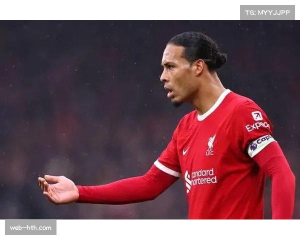 利物浦范戴克解围成功率100% 防守稳固为反击奠定基础 利物浦范戴克解围成功率100% 防守稳固为反击奠定基础